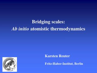 Bridging scales: Ab initio atomistic thermodynamics