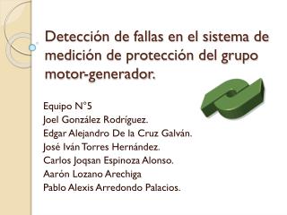 Detección de fallas en el sistema de medición de protección del grupo motor-generador.