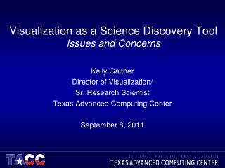 Visualization as a Science Discovery Tool Issues and Concerns