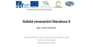 Italská renesanční literatura II Mgr. Ludmila Růžičková