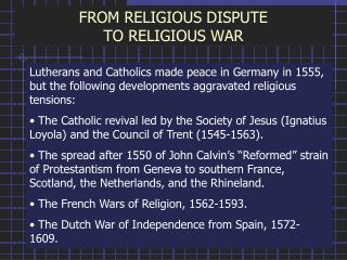 FROM RELIGIOUS DISPUTE TO RELIGIOUS WAR