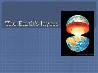 The Earth’s layers