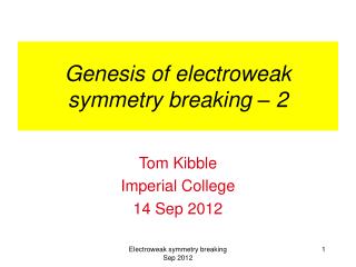 Genesis of electroweak symmetry breaking – 2