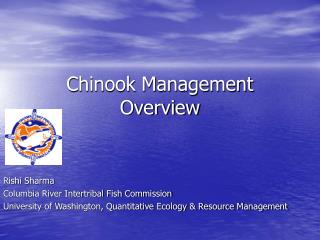 Chinook Management Overview