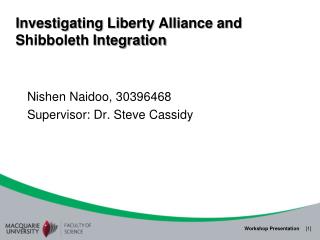 Investigating Liberty Alliance and Shibboleth Integration