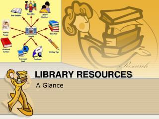 LIBRARY RESOURCES