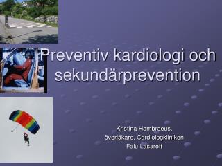 Preventiv kardiologi och sekundärprevention