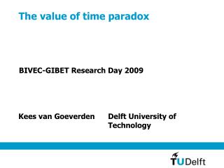 The value of time paradox