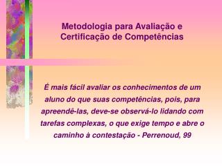 Metodologia para Avaliação e Certificação de Competências