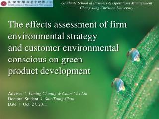 Adviser ： Liming Chuang &amp; Chun-Chu Liu Doctoral Student ： Shu-Tsung Chao Date ： Oct. 27, 2011