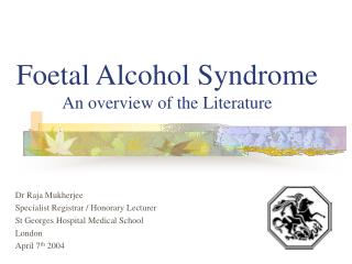 Foetal Alcohol Syndrome An overview of the Literature
