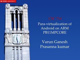 Para-virtualization of Android on ARM PB11MPCORE Varun Ganesh Prasanna kumar