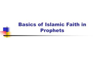 Basics of Islamic Faith in Prophets