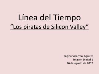 Línea del Tiempo “Los piratas de Silicon Valley”