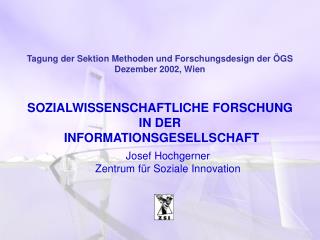 Tagung der Sektion Methoden und Forschungsdesign der ÖGS Dezember 2002, Wien