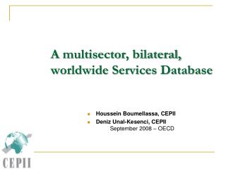 A multisector , bilateral, worldwide Services Database