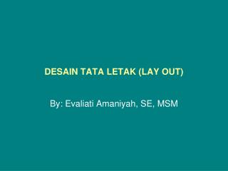 DESAIN TATA LETAK (LAY OUT)