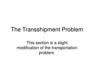 The Transshipment Problem