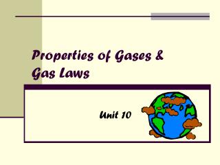 Properties of Gases & Gas Laws