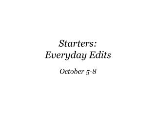 Starters: Everyday Edits