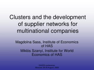 Clusters and the development of supplier networks for multi national companies