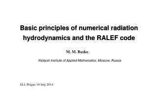 Basic principles of numerical radiation hydrodynamics and the RALEF code