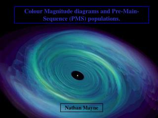 Colour Magnitude diagrams and Pre-Main-Sequence (PMS) populations.