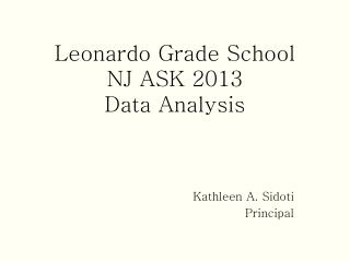 Leonardo Grade School NJ ASK 2013 Data Analysis