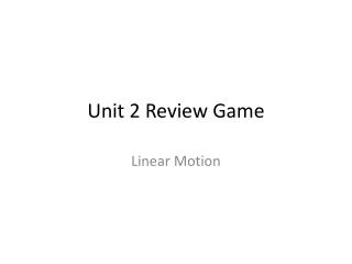 Unit 2 Review Game