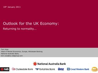 Outlook for the UK Economy: Returning to normality...