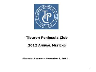 Tiburon Peninsula Club 2012 Annual Meeting