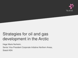 Strategies for oil and gas development in the Arctic