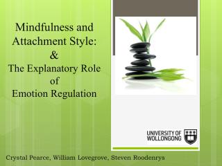 Mindfulness and Attachment Style: &amp; The Explanatory Role of Emotion Regulation
