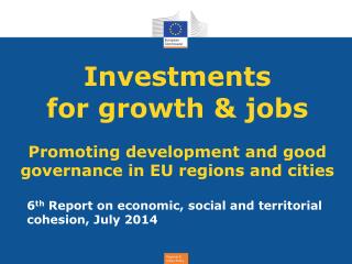 Investments for growth &amp; jobs Promoting development and good governance in EU regions and cities