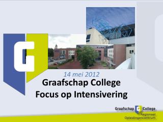 Graafschap College Focus op Intensivering