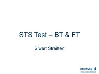 STS Test – BT & FT