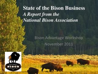 State of the Bison Business A Report from the National Bison Association