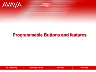 Programmable Buttons and features