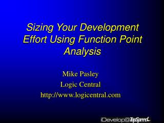 Sizing Your Development Effort Using Function Point Analysis