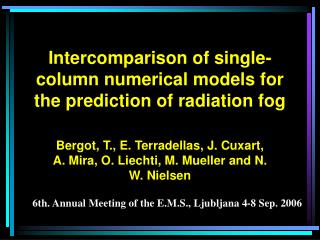 Intercomparison of single-column numerical models for the prediction of radiation fog