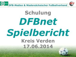 Schulung DFBnet Spielbericht Kreis Verden 17.06.2014