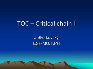 TOC – Critical chain I