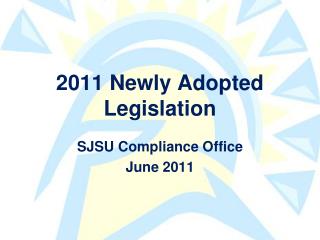 2011 Newly Adopted Legislation