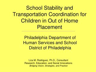 School Stability and Transportation Coordination for Children in Out of Home Placement