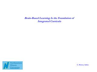 Brain-Based Learning Is the Foundation of Integrated Curricula