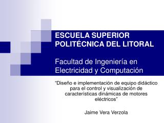 ESCUELA SUPERIOR POLITÉCNICA DEL LITORAL Facultad de Ingeniería en Electricidad y Computación