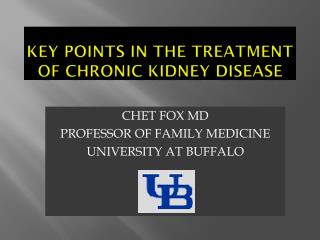 KEY POINTS IN THE TreatMENT OF Chronic Kidney Disease