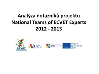 Analýza dotazníků projektu National Teams of ECVET Experts 2012 - 2013