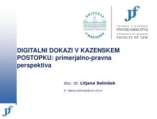 DIGITALNI DOKAZI V KAZENSKEM POSTOPKU: primerjalno-pravna perspektiva