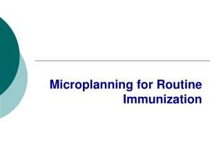 Microplanning for Routine Immunization